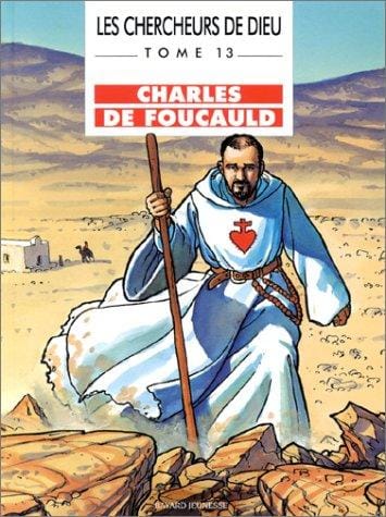 Les Chercheurs de Dieu, tome 13: Charles de Foucauld
