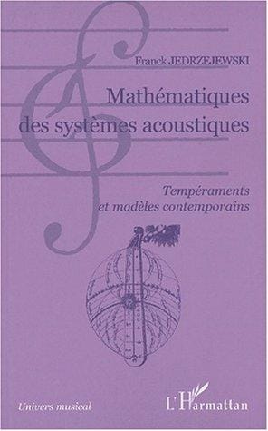 Mathematiques des systemes acoustiques - temperaments et modeles contemporains