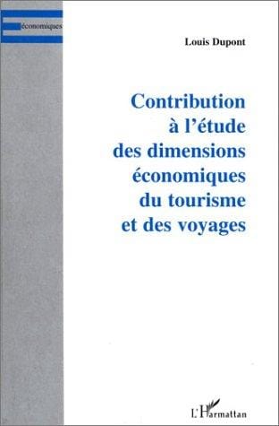 Contribution à l'étude des dimensions économiques du tourisme et des voyages