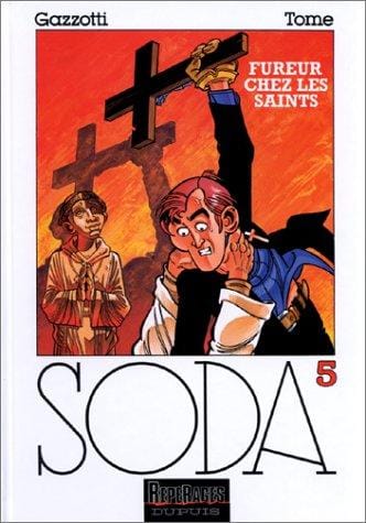 Soda, tome 5: Fureur chez les saints