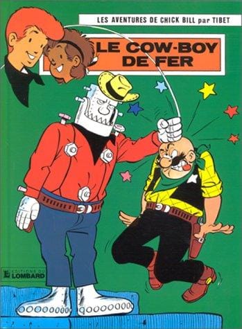 Chick Bill, tome 31: Le Cow-boy de fer