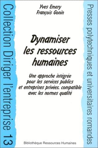Dynamiser les ressources humaines.
