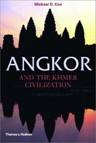 Angkor and the Khmer Civilization (Ancient Peoples and Places Series)