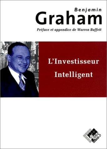L'investisseur intelligent. Un livre de conseils pratiques