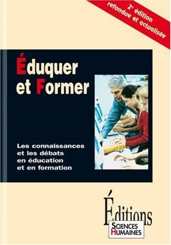 Eduquer et former: les connaissances et les débats en éducation et en formation