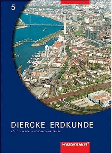 Diercke Erdkunde für Gymnasien in Nordrhein-Westfalen: 5. Schuljahr, Neuausgabe