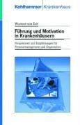 Führung und Motivation in Krankenhäusern.
