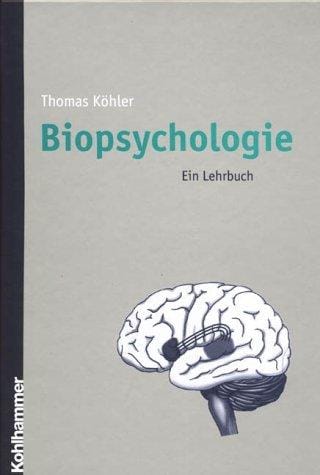 Biopsychologie. Ein Lehrbuch.