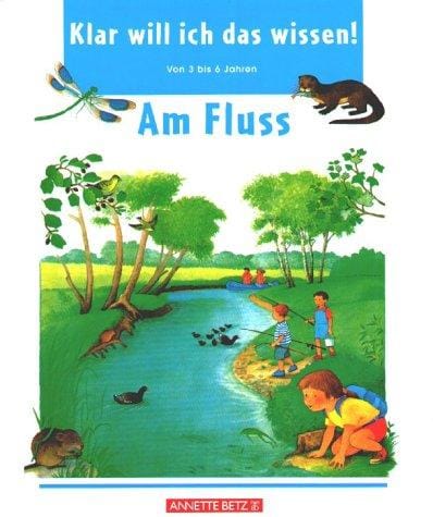 Klar will ich das wissen!, Am Fluß