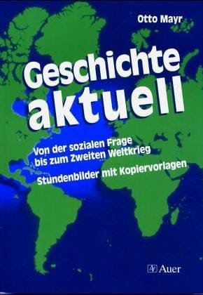Geschichte aktuell, Von der sozialen Frage bis zum Zweiten Weltkrieg