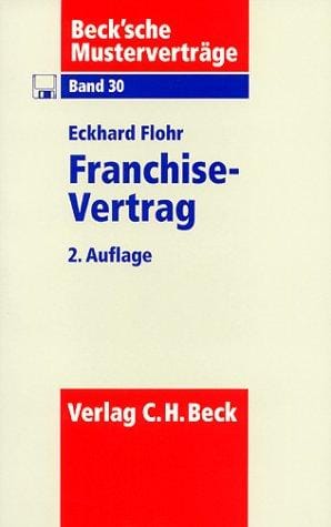 Der Franchising-Vertrag. Inklusive Nachtrag.