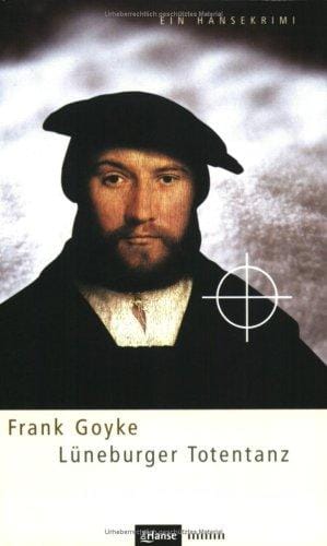 Lüneburger Totentanz. Ein Hansekrimi.