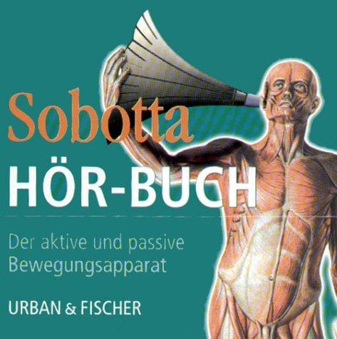 Sobotta Hör- Buch. 2 CDs. Der aktive und passive Bewegungsapparat.