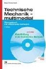 Technische Mechanik - multimedial. Übungsbuch mit Multimedia-Software.