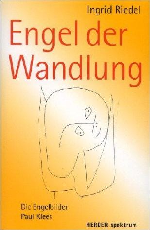 Engel der Wandlung. Paul Klees Engelbilder.