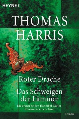 Roter Drache / Das Schweigen der Lämmer. Die ersten beiden Hannibal- Lecter- Romane in einem Band.