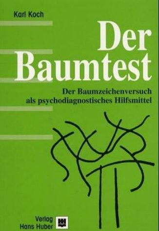 Der Baumtest. Der Baumzeichenversuch als psychodiagnostisches Hilfsmittel.