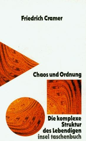 Chaos und Ordnung. Die komplexe Struktur des Lebendigen.