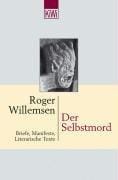 Der Selbstmord. Briefe, Manifest, Literarische Texte.