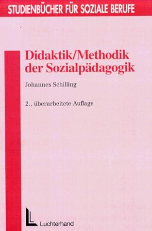 Didaktik / Methodik der Sozialpädagogik. Grundlagen und Konzepte.