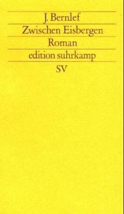 Zwischen Eisbergen. Roman.