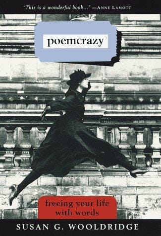 Poemcrazy: freeing your life with words