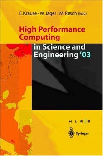 High Performance Computing in Science and Engineering ' 03: Transactions of the High Performance Computing Center Stuttgart (HLRS) 2003