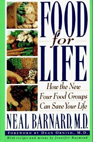 Food for Life: How the New Four Food Groups Can Save Your Life