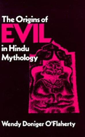 The Origins of Evil in Hindu Mythology (Hermeneutics: Studies in the History of Religions)