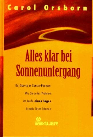 Alles klar bei Sonnenuntergang. Der Solved-by- Sunset- Prozeß.