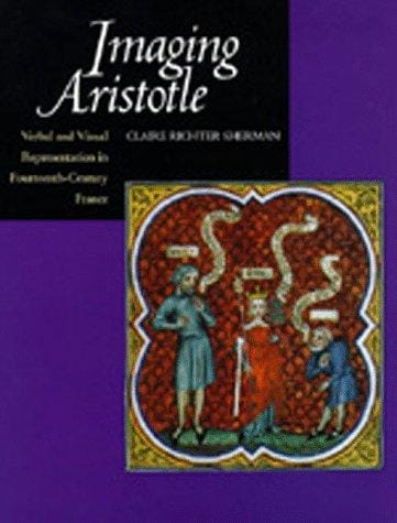 Imaging Aristotle: verbal and visual representation in fourteenth-century France