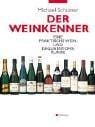 Der Weinkenner. Eine praktische Wein- und Degustationskunde.
