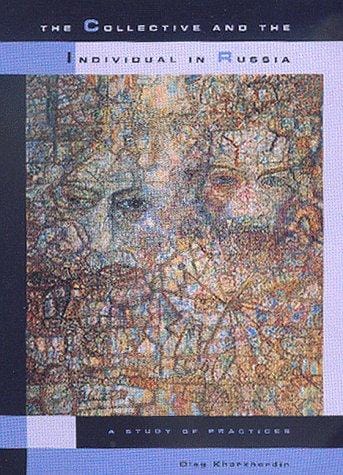 The collective and the individual in Russia: a study of practices