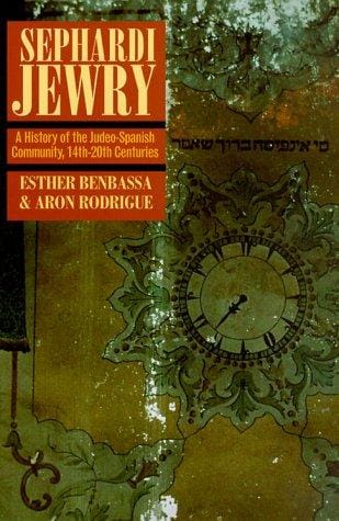 Sephardi Jewry: a history of the Judeo-Spanish community, 14th--20th centuries