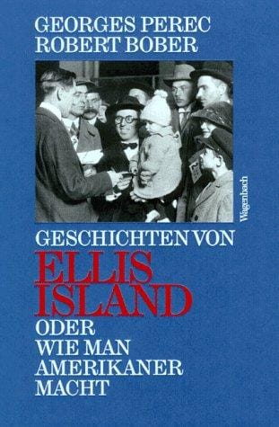 Geschichten von Ellis Island. Oder Wie man Amerikaner macht.