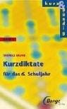 Kurz und bündig, neue Rechtschreibung, Bd.9, Kurzdiktate 6. Schuljahr