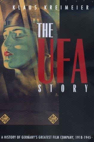 The Ufa story: a history of Germany's greatest film company, 1918-1945