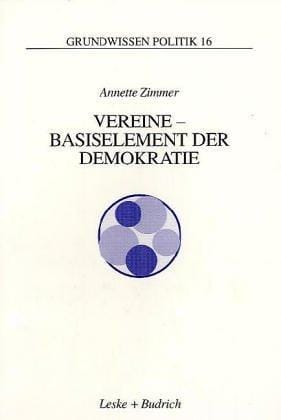 Vereine. Basiselement der Demokratie. Eine Analyse aus der Dritte- Sektor- Perspektive.