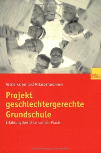 Projekt geschlechtergerechte Grundschule. Erfahrungsbericht aus der Praxis.