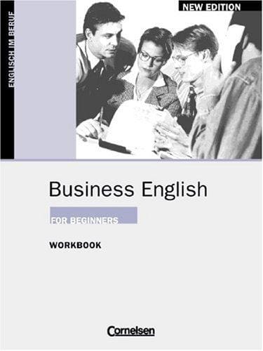 Business English for Beginners, New Edition, Workbook