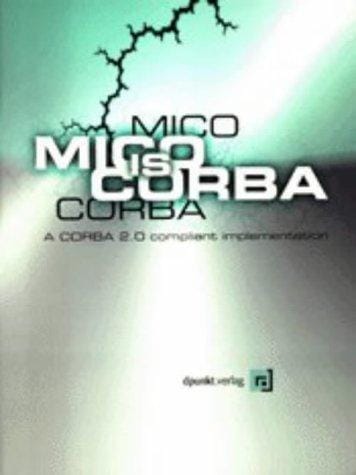 Mico Is Corba: A Corba 2.0 Compliant Implementation