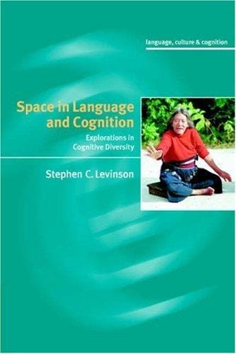 Space in language and cognition: explorations in cognitive diversity