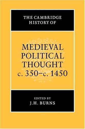 The Cambridge history of medieval political thought c. 350-c. 1450