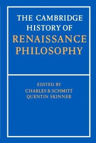 The Cambridge history of Renaissance philosophy