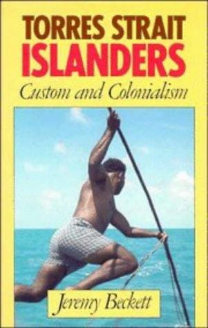 Torres Strait Islanders: custom and colonialism