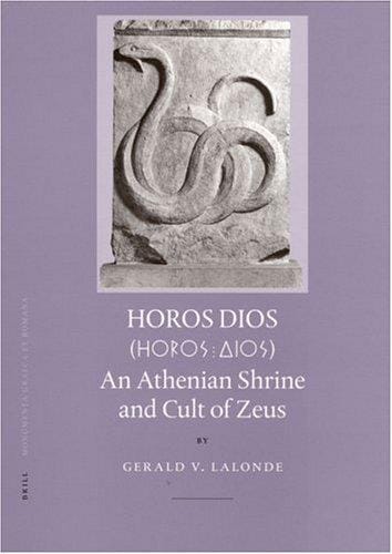 Horos Dios: An Athenian Shrine And Cult of Zeus (Monumenta Graeca Et Romana)