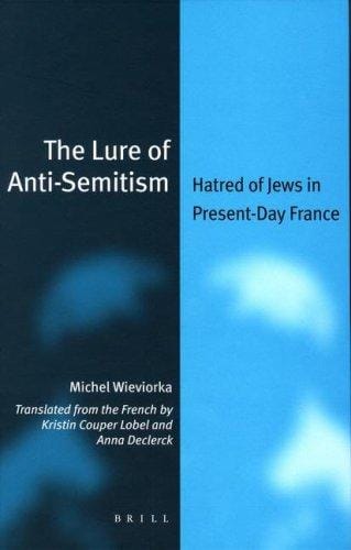 The Lure of Anti-Semitism (Jewish Identities in a Changing World)