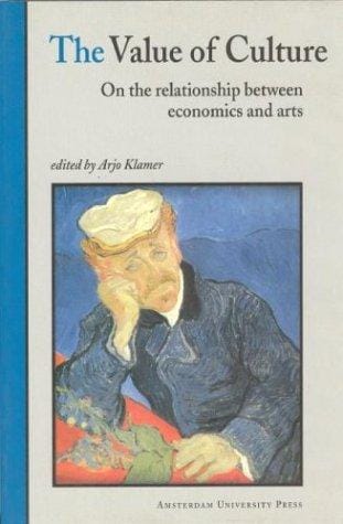 The Value of Culture: On the Relationship between Economics and Arts