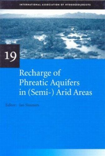 Recharge of Phreatic Aquifers in (Semi-) Arid Areas: IAH International Contributions to Hydrogeology 19 (Sri Lanka Studies)
