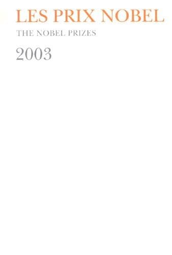 Nobel Prizes 2003 [Les Prix Nobel]
